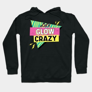 Lets glow crazy, Hoodie